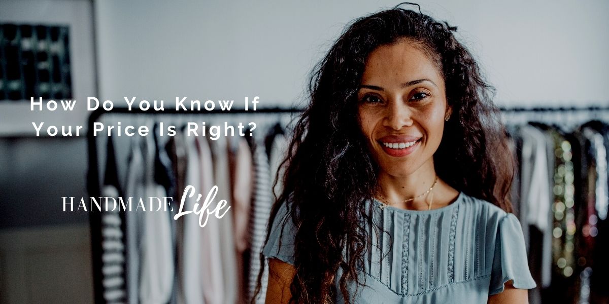 How Do You Know If Your Price Is Right?