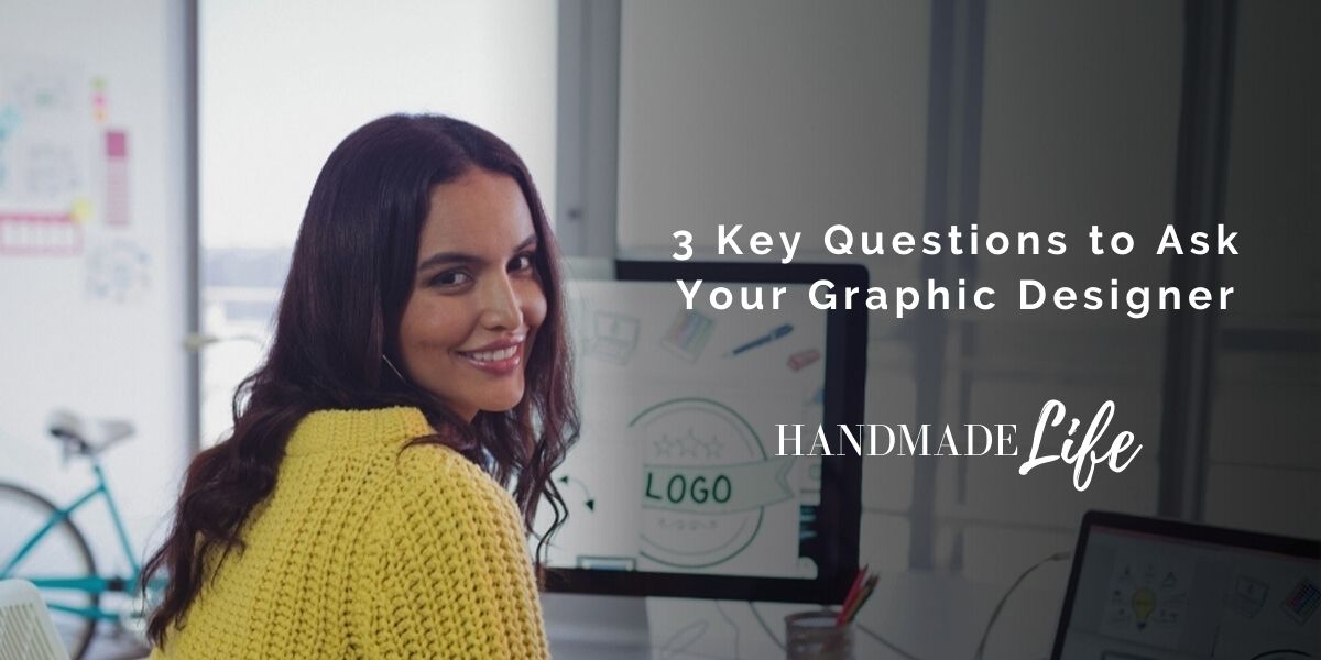 3 Key Questions to Ask Your Graphic Designer